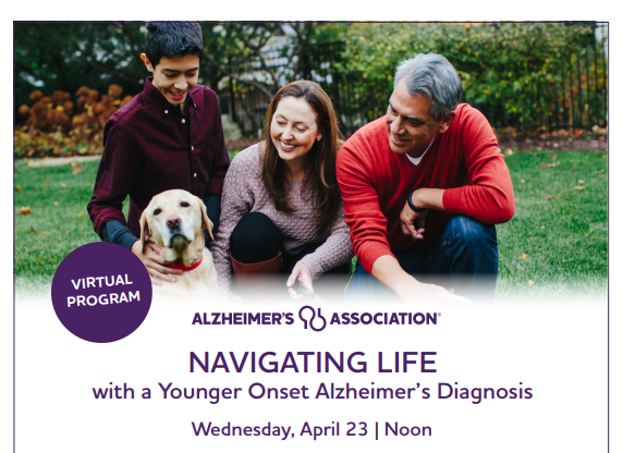 NAVIGATING LIFE with a Younger Onset Alzheimer’s Diagnosis
