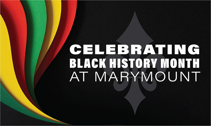Schedule of events for Black History Month 2025 at Marymount